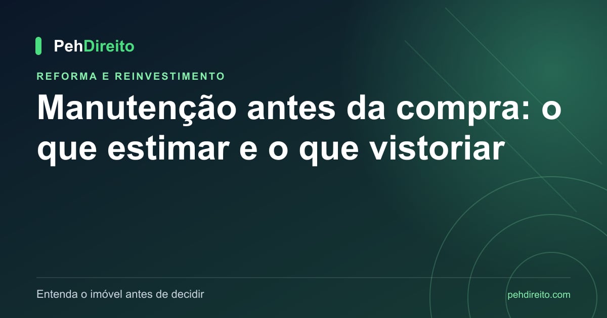 Manutenção antes da compra: o que estimar e o que vistoriar
