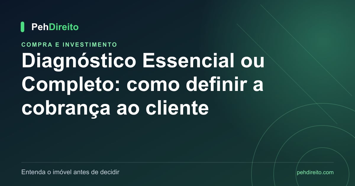 Diagnóstico Essencial ou Completo: como definir a cobrança ao cliente